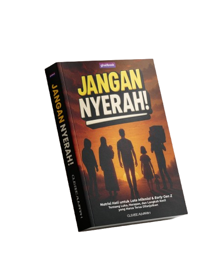 Buku Jangan Nyerah - Teman Terbaikmu Saat Hidup Terasa Terlalu Berat